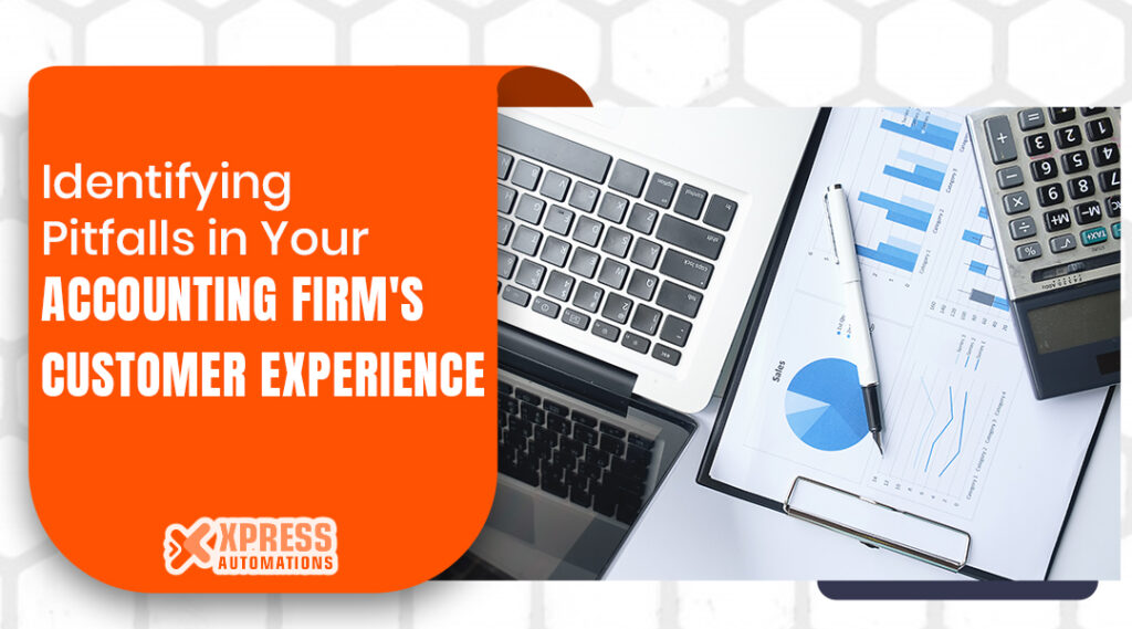 Identifying Pitfalls in Your Accounting Firm’s Customer Experience