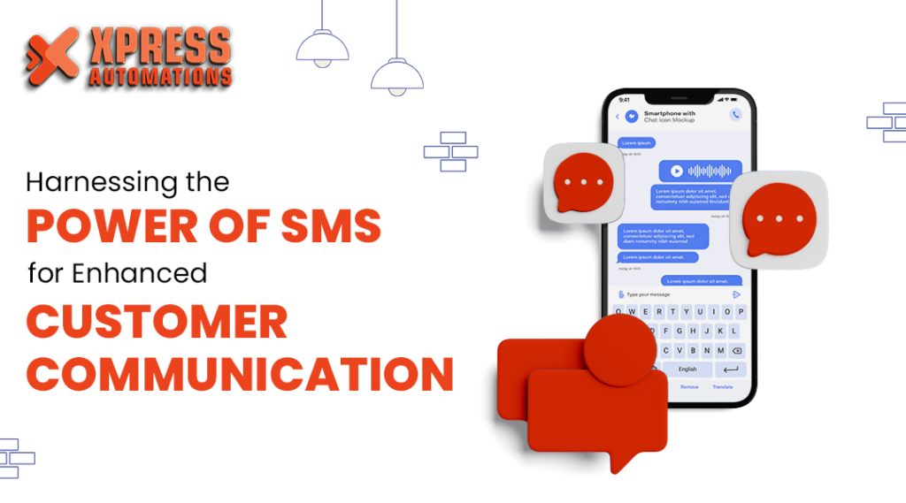 Harnessing the Power of SMS for Enhanced Customer Communication